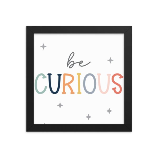 Be Curious Framed poster - Image 2