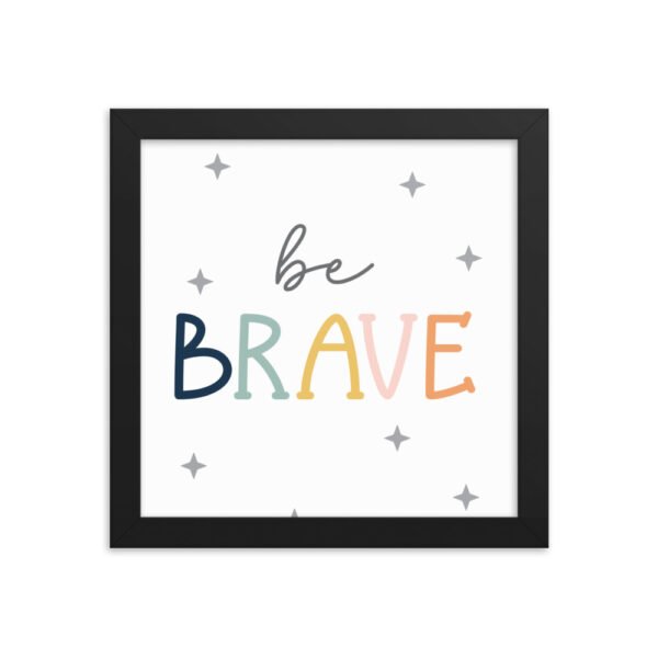 Be Brave Framed poster - Image 2