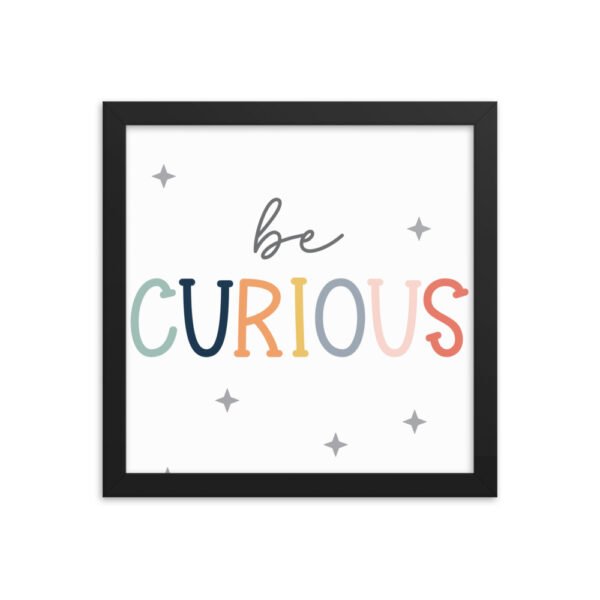 Be Curious Framed poster - Image 3