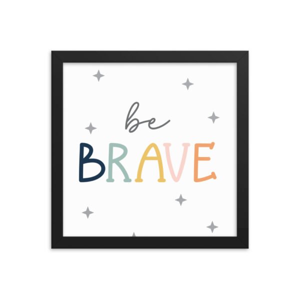 Be Brave Framed poster - Image 3