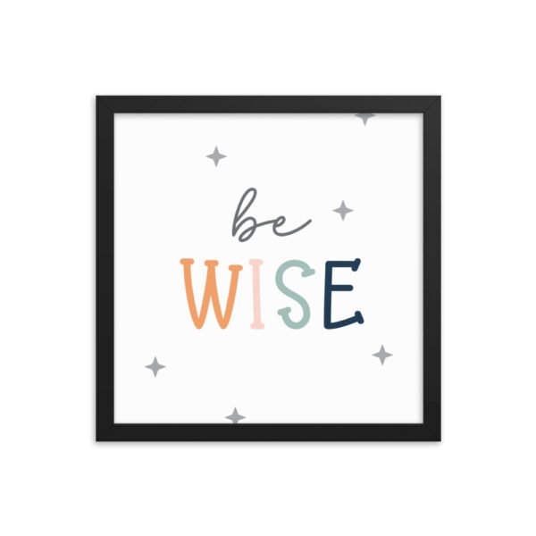 Be Wise Framed poster - Image 4