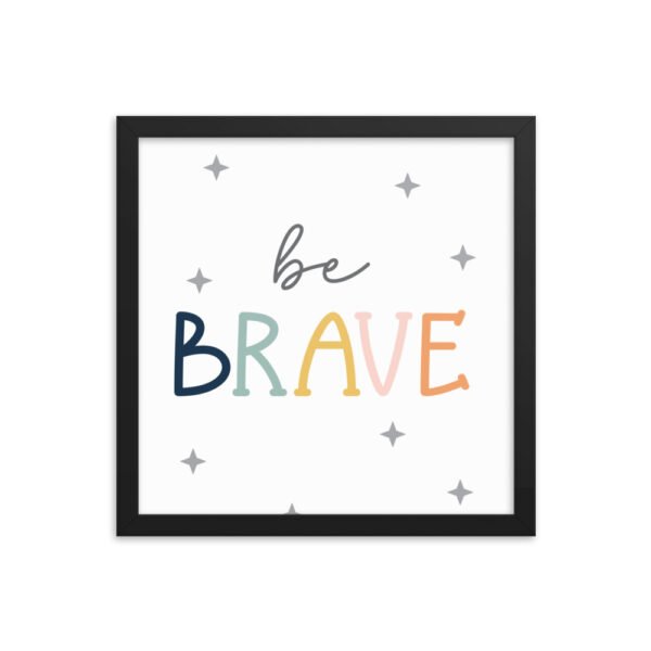 Be Brave Framed poster - Image 4