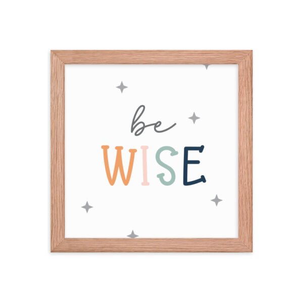Be Wise Framed poster - Image 6