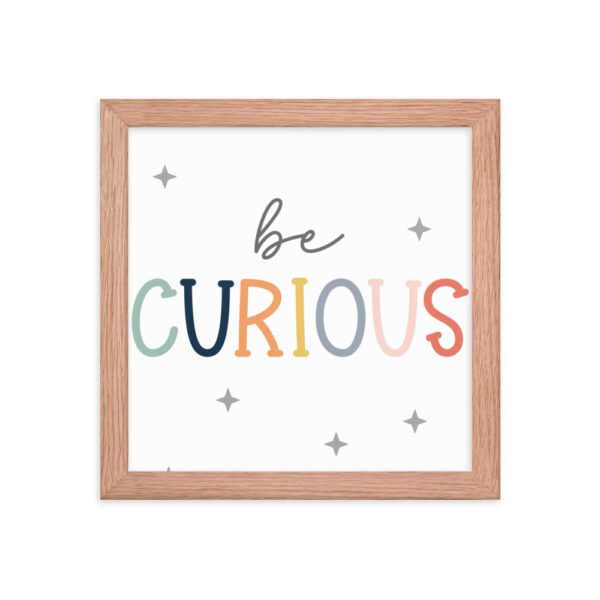 Be Curious Framed poster - Image 6