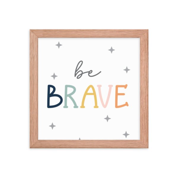 Be Brave Framed poster - Image 6