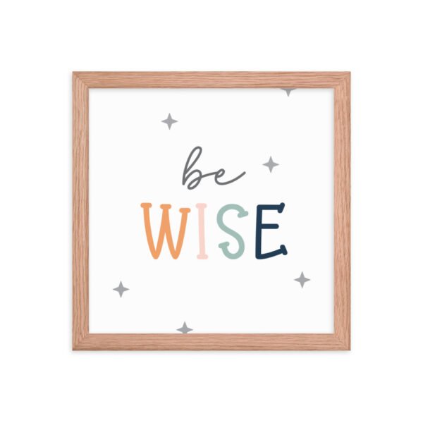 Be Wise Framed poster - Image 7