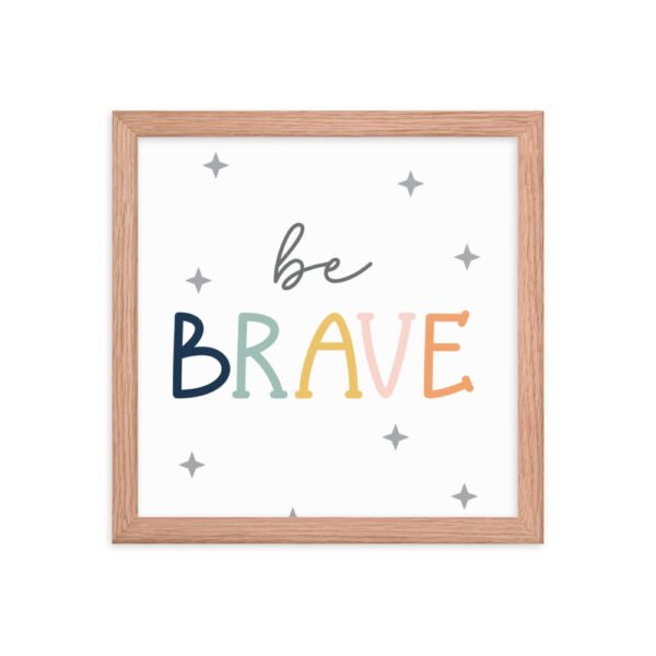 Be Brave Framed poster - Image 7