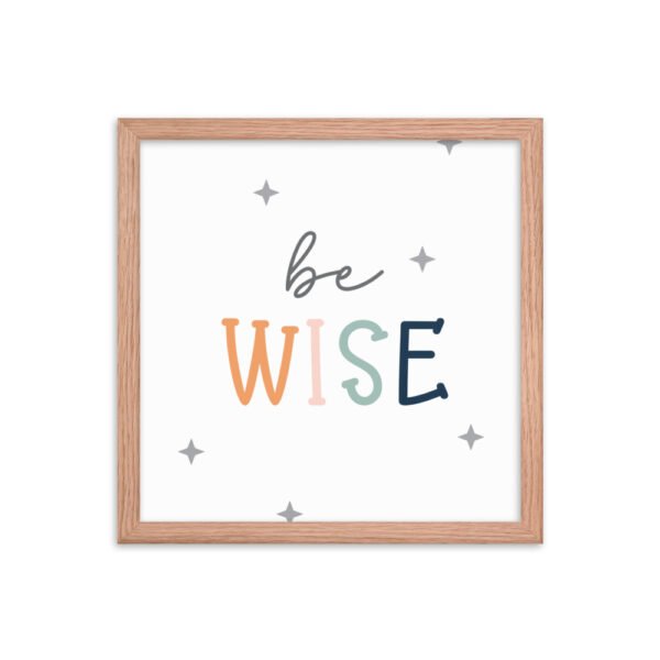 Be Wise Framed poster - Image 8