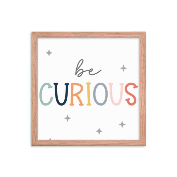 Be Curious Framed poster - Image 8