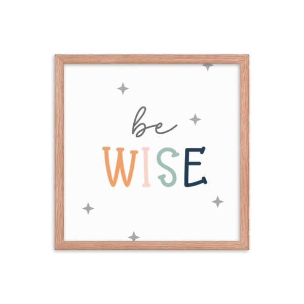 Be Wise Framed poster - Image 9