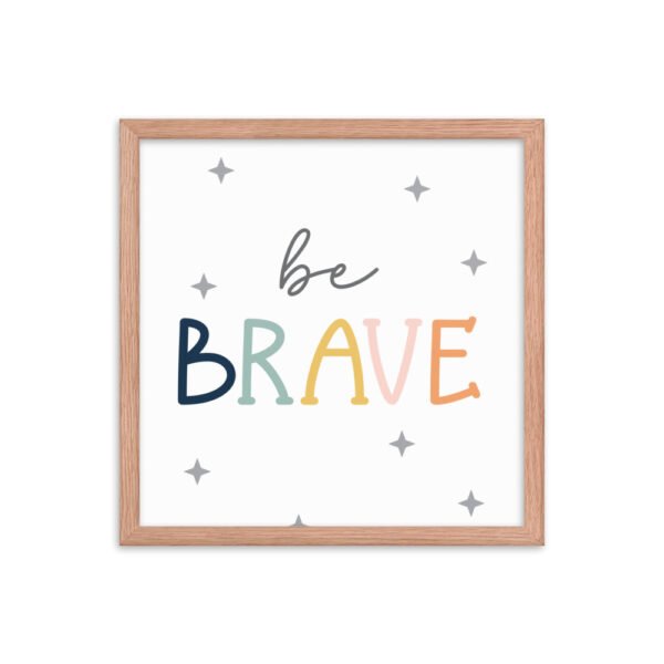 Be Brave Framed poster - Image 9