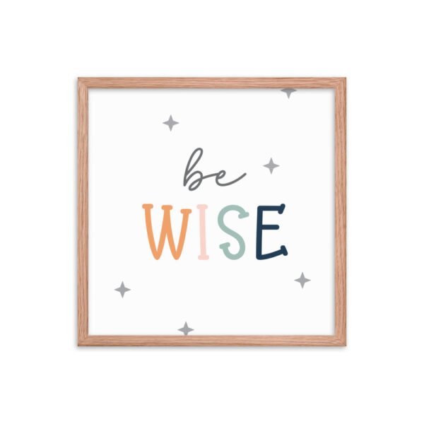 Be Wise Framed poster - Image 10