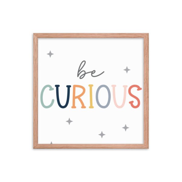 Be Curious Framed poster - Image 10