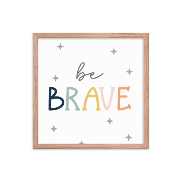 Be Brave Framed poster - Image 10