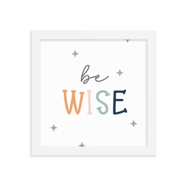 Be Wise Framed poster - Image 11