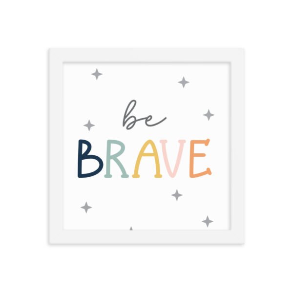 Be Brave Framed poster - Image 11