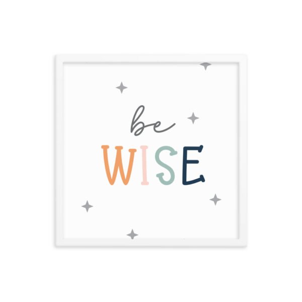 Be Wise Framed poster - Image 15