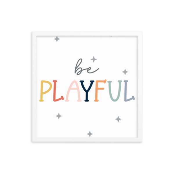 Be Playful Framed poster - Image 15