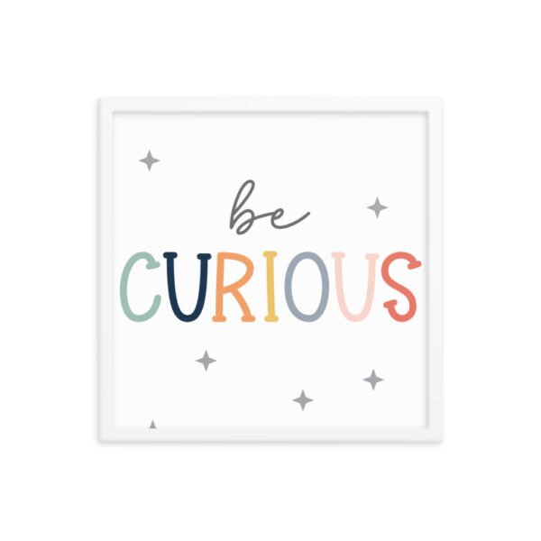 Be Curious Framed poster - Image 15
