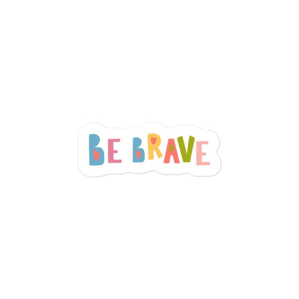 Be Brave Bubble-free stickers - Image 2