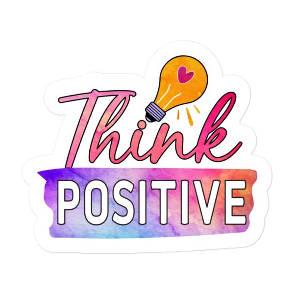 Think Positive Bubble-Free Stickers