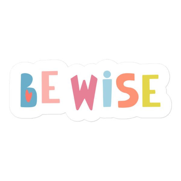 Be Wise Bubble-free stickers
