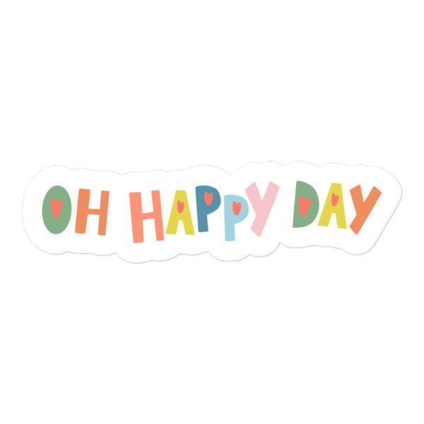 Oh Happy Day Bubble-free stickers